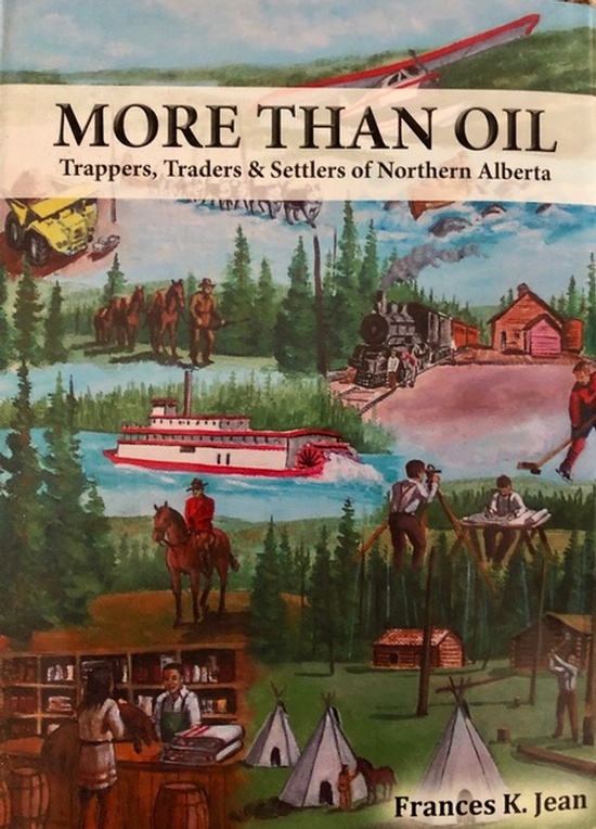More Than Oil: Trappers, Traders and Settlers of Northern Alberta